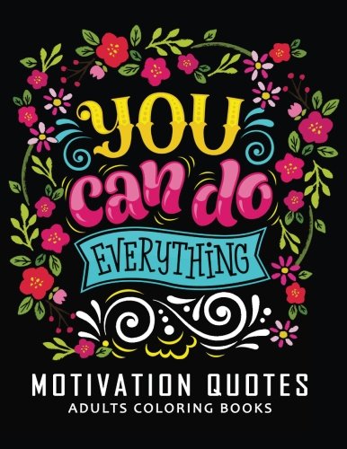 Motivation Quotes Adults Coloring books: Stress-relief Adults Coloring Book For Grown-ups