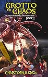 Grotto of Chaos: The Exploits of Clarence Griffin Book 1