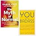 Produktbild The Myth of Normal [Hardcover] By Gabor Maté, Daniel Maté & You Are a Badass By Jen Sincero 2 Books Collection Set