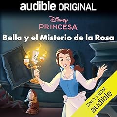 Disney Princesa: Bella y el Misterio de la Rosa Audiolibro Por Disney Press, Juliana Schiavo, Alejandra M&aacute;rquez - translator arte de portada