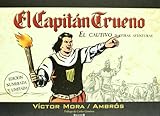  EL CAUTIVO Y OTRAS AVENTURAS: EDICION COLECCCIONISTA (EDICION LIMITADA Y NUMERADA) (ALBUM CAPITAN TRUENO)