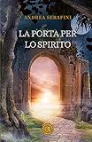  La porta per lo Spirito (Italian Edition)