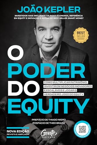 O poder do equity [edição revista e ampliada]: Como multiplicar p...