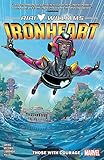 Ironheart Vol. 1: Those With Courage