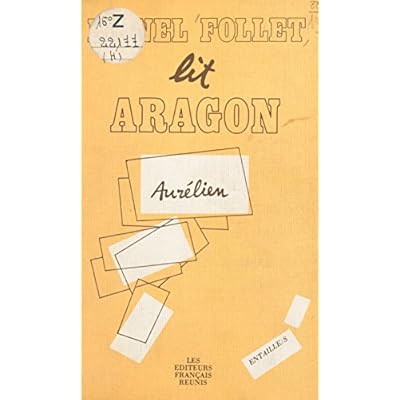 Aragon, le fantasme et l'histoire