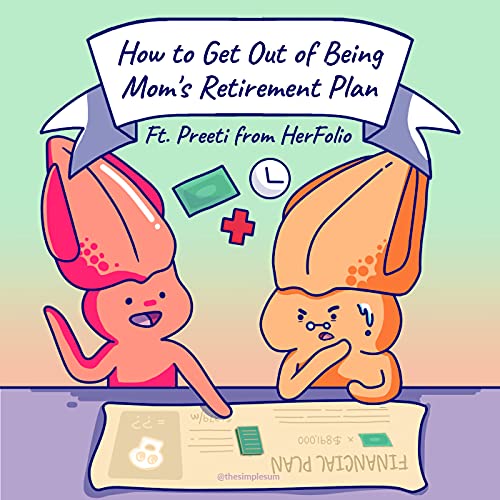 #53: How to Get Out of Being Mom&rsquo;s Retirement Plan ft. Preeti from HerFolio copertina