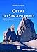 Oltre Lo Strapiombo. Il Respiro Di Una Parete. La Cima Grande Di Lavaredo Si Racconta - 3