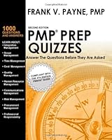 PMP Prep Quizzes: Answer The Questions Before They Are Asked 1448680026 Book Cover