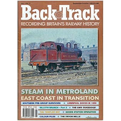 BackTrack September - October 1990. Vol. 4. No. 5. Recording Britain's Railway History