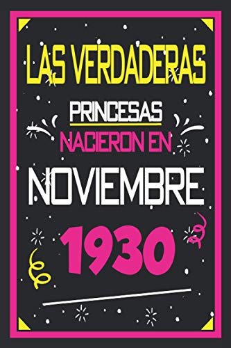 Las Verdaderas Princesas Nacieron en 1930 Noviembre: 90 años. Libro de visitas, cuaderno, 110 páginas de felicitaciones, idea de regalo, regalo Para la esposa, novia, mujer, La madre