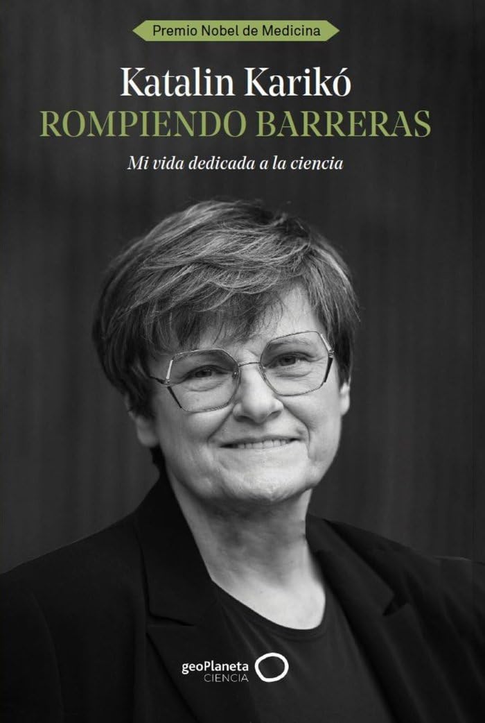 Rompiendo barreras: Mi vida dedicada a la ciencia (geoPlaneta Ciencia)