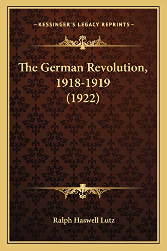 The German Revolution, 1918-1919 (1922)
