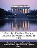 Monthly Weather Review: Atlantic Hurricane Season of 1966