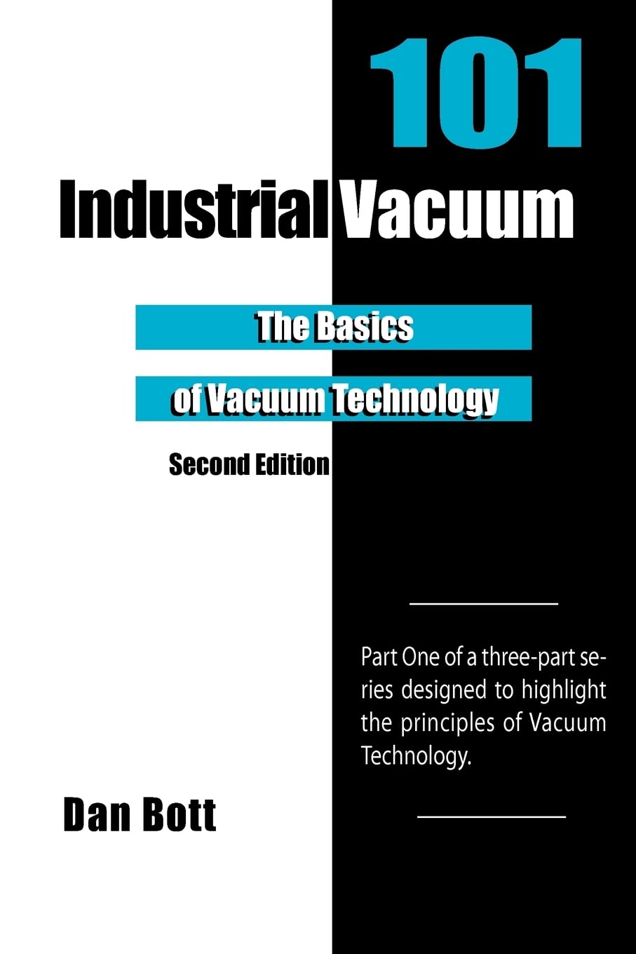 Industrial Vacuum 101 - Second Edition: The Basics of Vacuum Technology