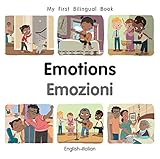My First Bilingual Book–Emotions (English–Italian) (Italian and English Edition)