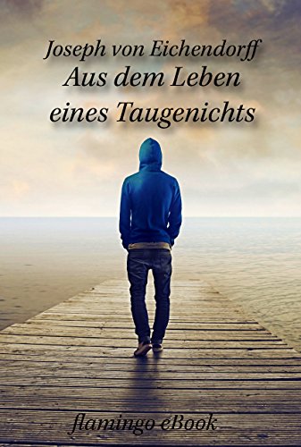Aus dem Leben eines Taugenichts (German Edition)