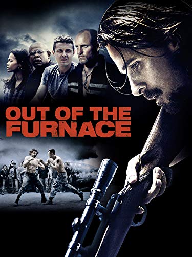 OUT OF THE FURNACE