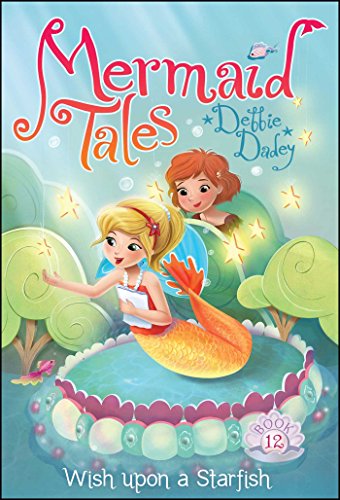 Wish upon a Starfish (12) (Mermaid Tales)