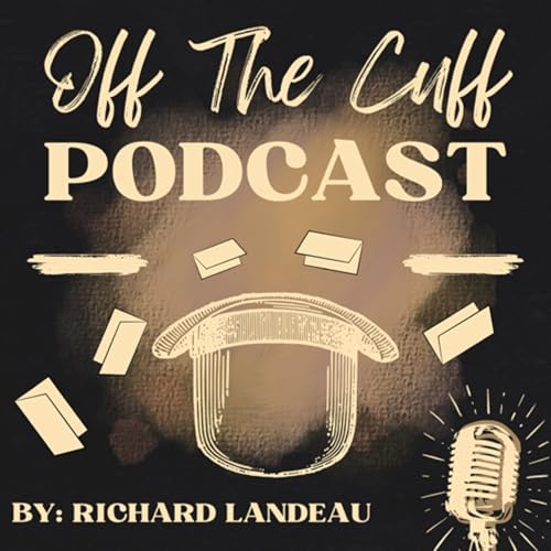 Off The Cuff Podcast Por Richard Landeau arte de portada
