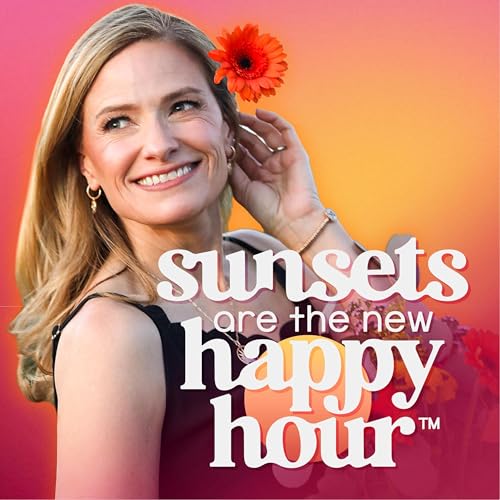 Sunsets Are The New Happy Hour cover art