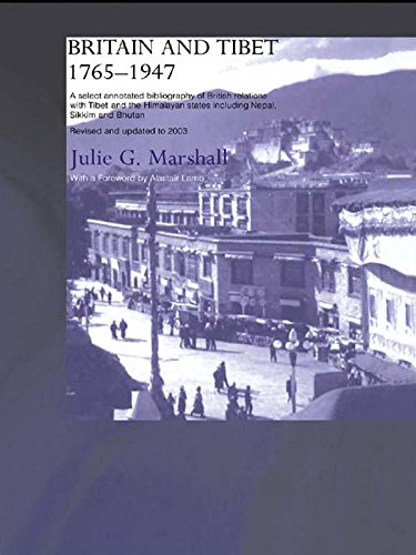 Britain and Tibet 1765-1947: A Select Annotated Bibliography of British Relations with Tibet and the Himalayan States including Nepal, Sikkim and BhutanRevised and Updated to 2003