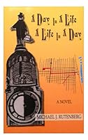 A Day in a Life, A Life in a Day 1605711861 Book Cover
