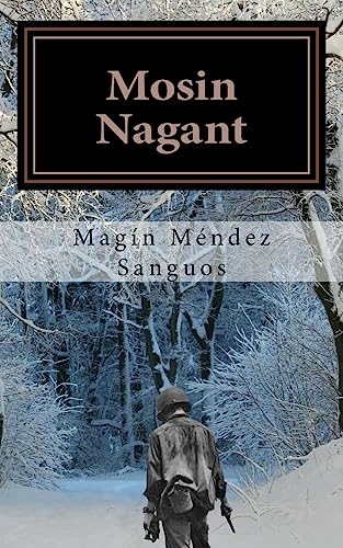Mosin Nagant: la batalla de las Ardenas (Spanish Edition)