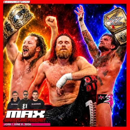 Is CM PUNK the bad guy? - KENNY OMEGA back on top! | Max Wrestling #598