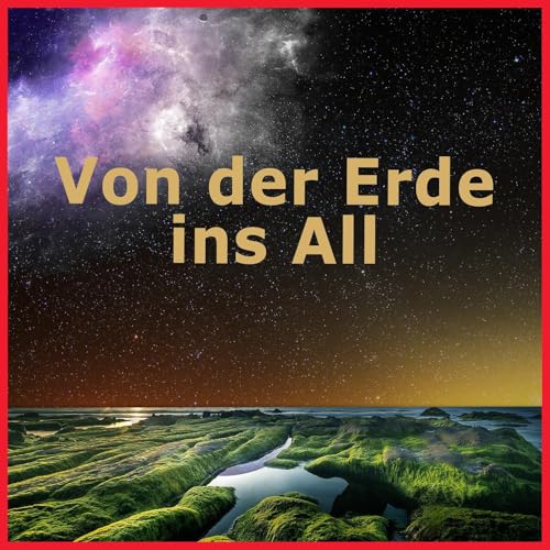 Von der Erde ins All Titelbild