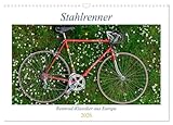 Stahlrenner - Rennrad-Klassiker aus Europa (Wandkalender 2026 DIN A3 quer...