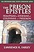 The Prison Epistles: Philippians, Ephesians, Colossians, Philemon (Orthodox Bible Study Companion)