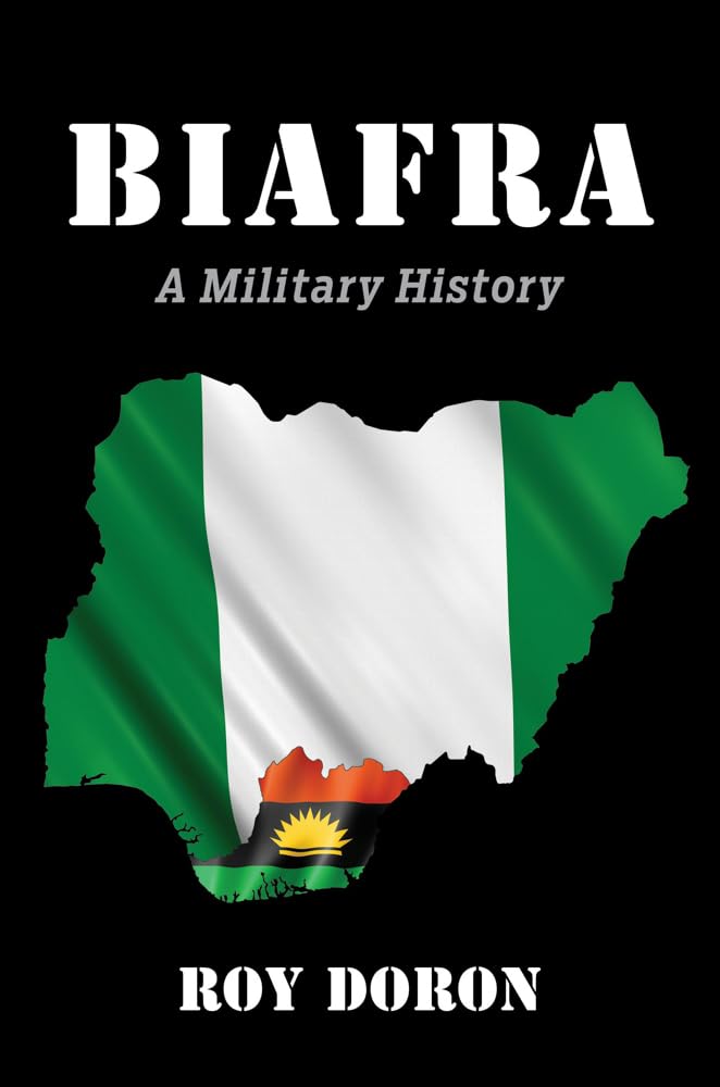 Biafra A Military History by Roy Doron (Paperback Book)