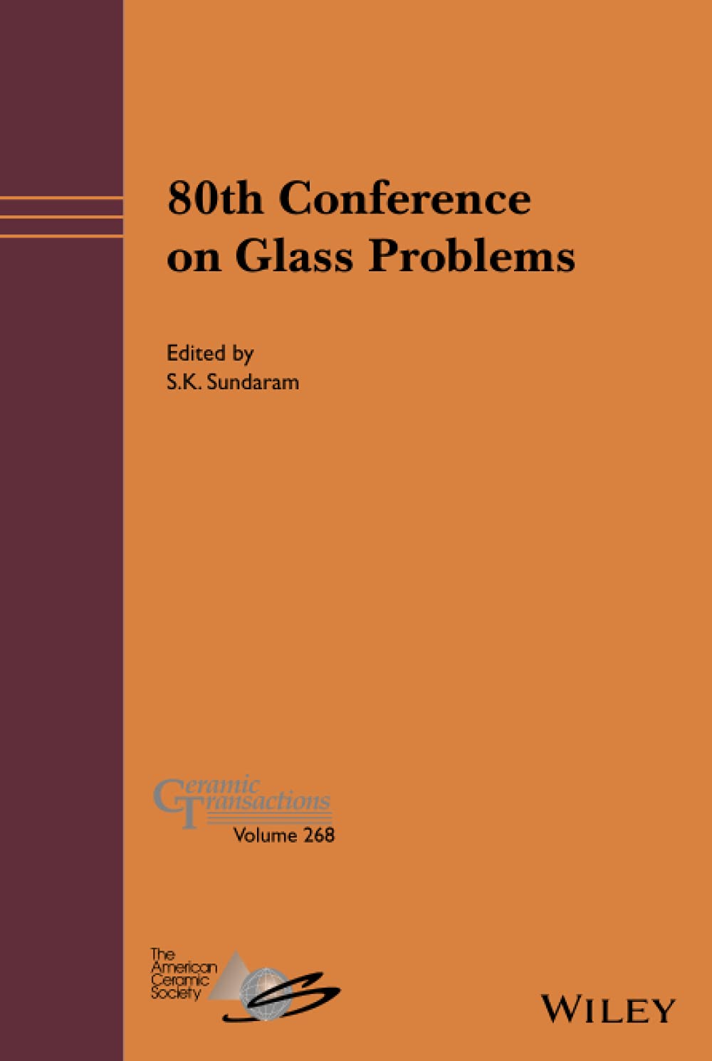 Buy 80th Conference on Glass Problems: A Collection of Papers Presented at the 80th Conference on Glass Problems, Greater Columbus Convention Center, ... 2019: 268 (Ceramic Transactions Series) — BookShops.in