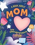 A Book about Mom with Words...