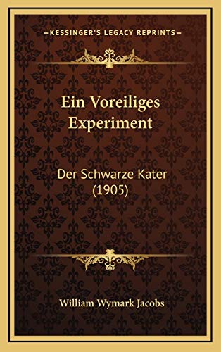 Ein Voreiliges Experiment: Der Schwarze Kater (1905) (German Edition)