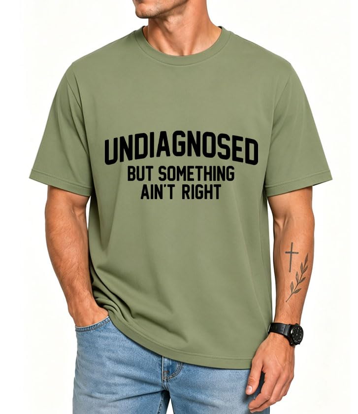 YESTAIL Undiagnosed But Something Aint Right Shirts for Men Women