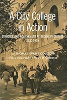 A City College In Action Struggle And Achievement At Brooklyn College 1930 - 1955 B000HHOOIA Book Cover