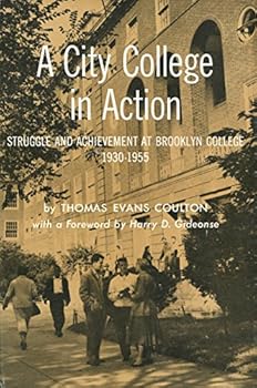 A City College In Action Struggle And Achievement At Brooklyn College 1930 - 1955
