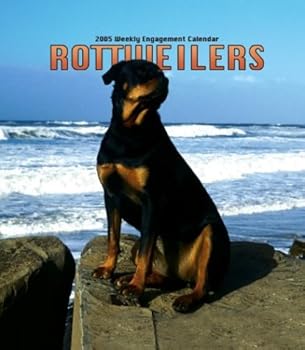 Calendar Rottweilers Weekly 2005 Calendar Book