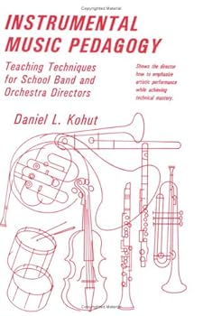 Paperback Instrumental Music Pedagogy: Teaching Techniques for School Band and Orchestra Directors Book