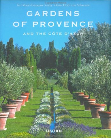 Gardens Of Provence: And The Cote D'Azur 
