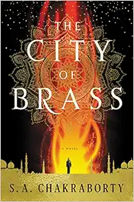 The City of Brass: A Novel (The Daevabad Trilogy) book cover