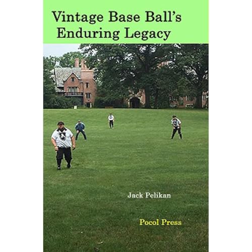 Vintage Base Ball's Enduring Legacy Audiolibro Por Jack Pelikan arte de portada