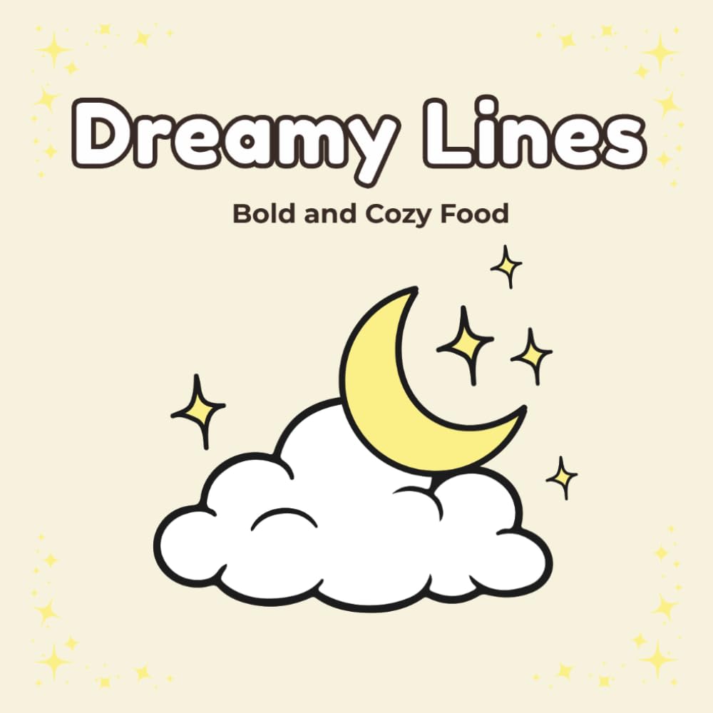 Dreamy Lines: Bold and Cozy Food