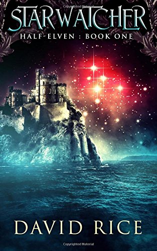 Starwatcher: Half-Elven Book One