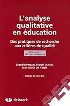 Download L'analyse qualitative en éducation : Des pratiques de recherche aux critères de qualité, Hommage à Michael Huberman PDF