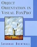 Object Orientation in Visual FoxPro