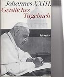 Geistliches Tagebuch und andere geistliche Schriften - Papst Johannes XXIII