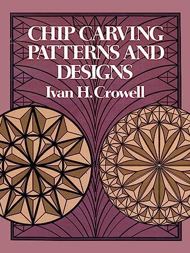 Chip Carving Patterns and Designs (Dover Crafts: Woodworking)