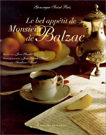 Télécharger Le bel appétit de Monsieur de Balzac Livre PDF Gratuit